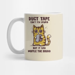 Duct Tape Can Muffle the Sound Mug